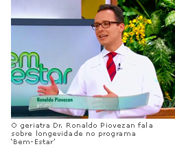 Dr. Ronaldo Piovezan, geriatra e colunista do Portal Terceira Idade