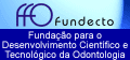 Fundecto - Fundação para o Desenvolvimento Científico e Tecnológico da Odontologia